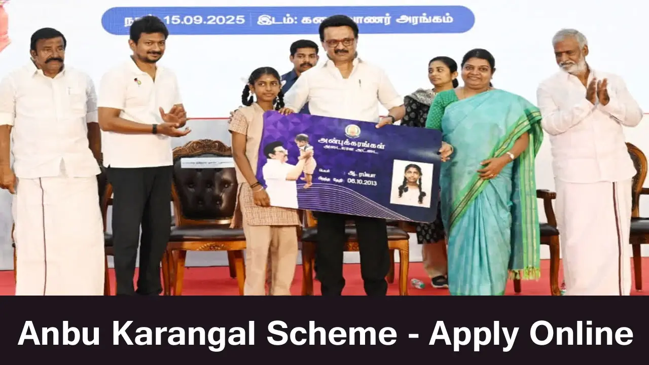 Anbu Karangal Scheme 2025 Apply Online - Documents and Eligibility Criteria - Scheme Details PDF in Tamil